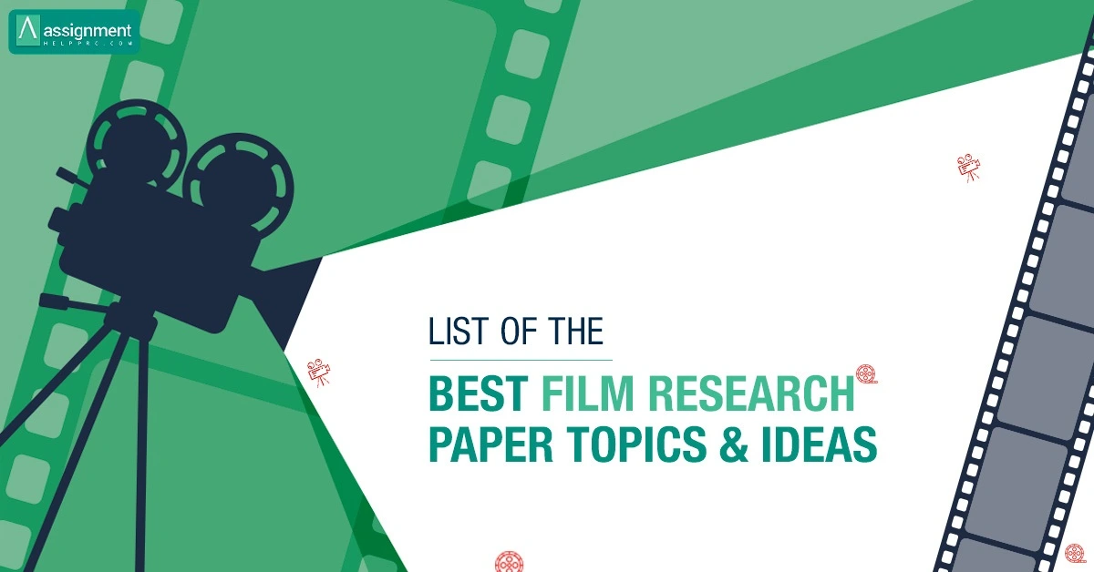 Film Research Paper Topics