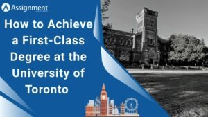 How to Achieve a First-Class Degree at the University of Toronto