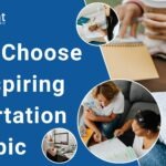 How to Choose an Inspiring Dissertation Topic