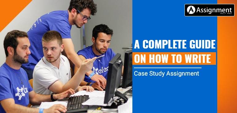 How to Write Case Study Assignment