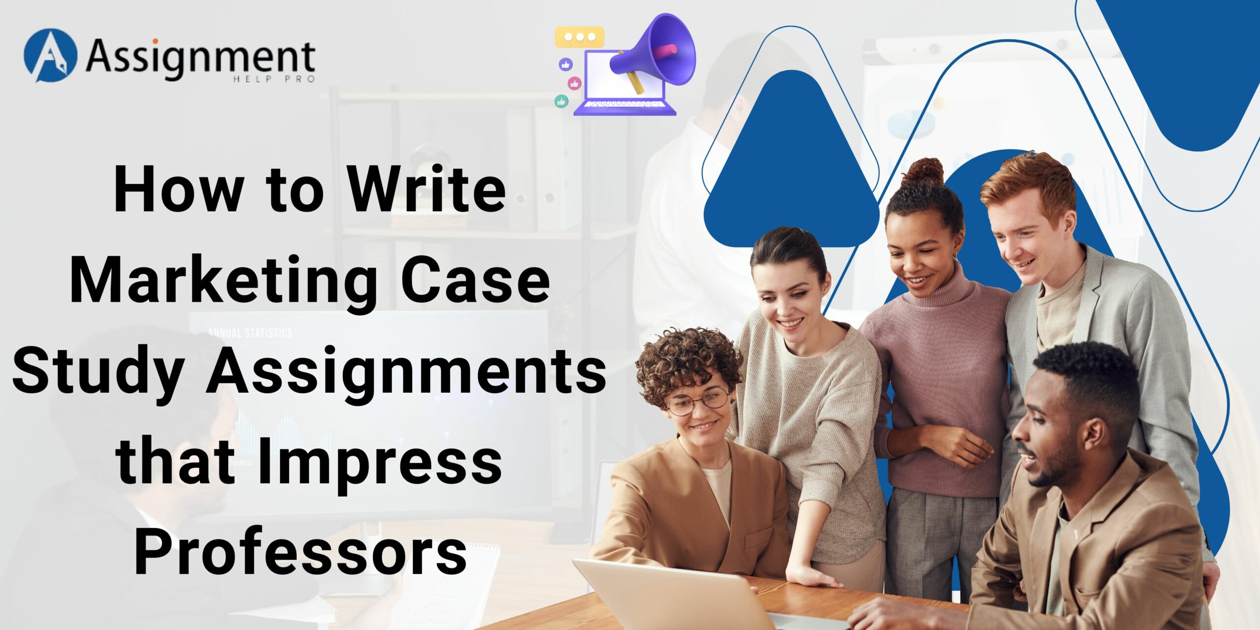 How to Write Marketing Case Study Assignments that Impress Professors