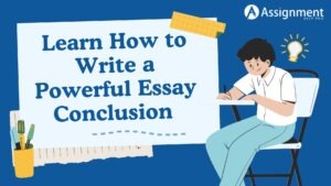 Learn How to Write a Powerful Essay Conclusion