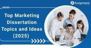 Top Marketing Dissertation Topics and Ideas (2025)