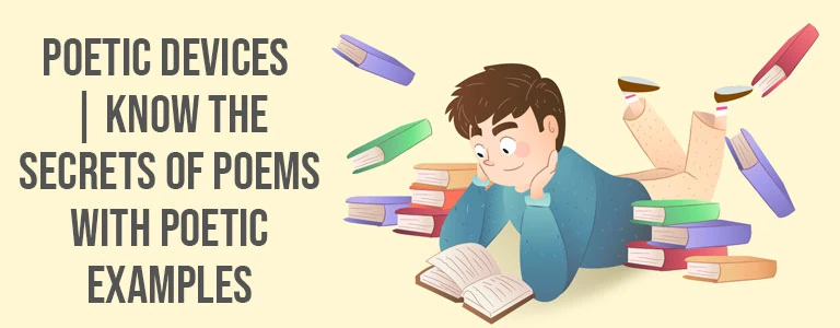 Poetic Devices | Know The Secrets of Poems with Poetic Examples